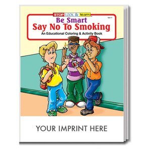 Be Smart, Say No to Smoking Coloring & Activity Book