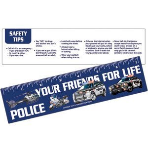 Police Your Friends for Life Laminated Safety Ruler, Stock
