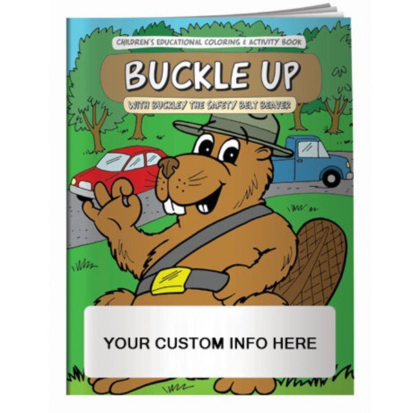 Buckle Up w/Buckley The Safety Belt Beaver Coloring & Activity Book
