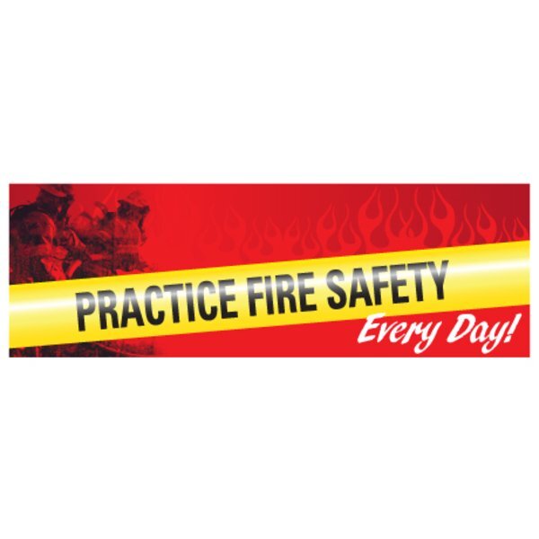 Practice Fire Safety Every Day, Heavy Duty Fire Prevention Banner, Stock
