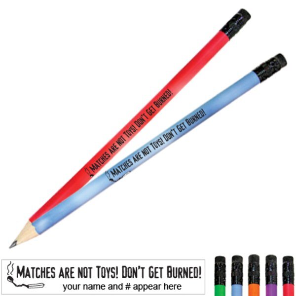 Matches Are Not Toys Don't Get Burned Mood Pencil