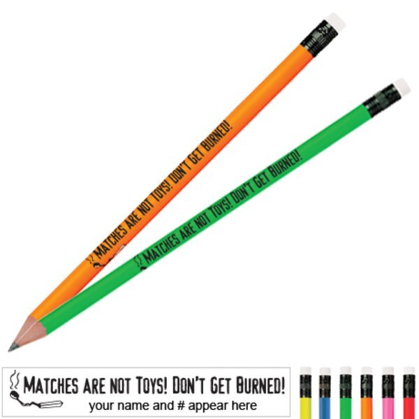 Matches Are Not Toys Don't Get Burned Neon Pencil