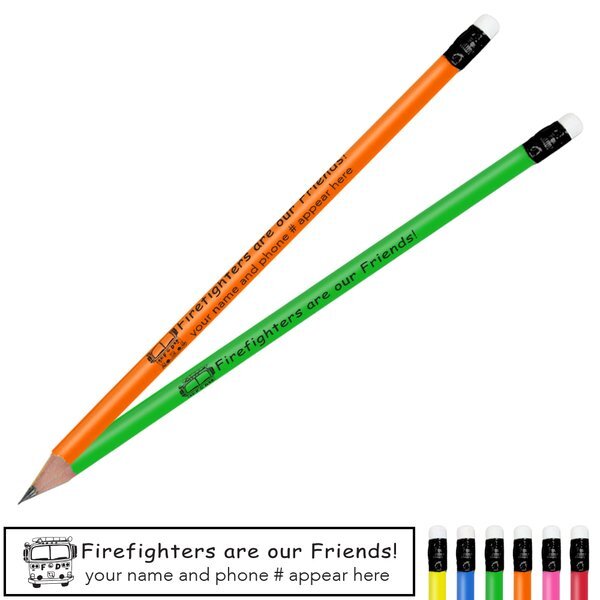 Firefighters are our Friends Neon Pencil