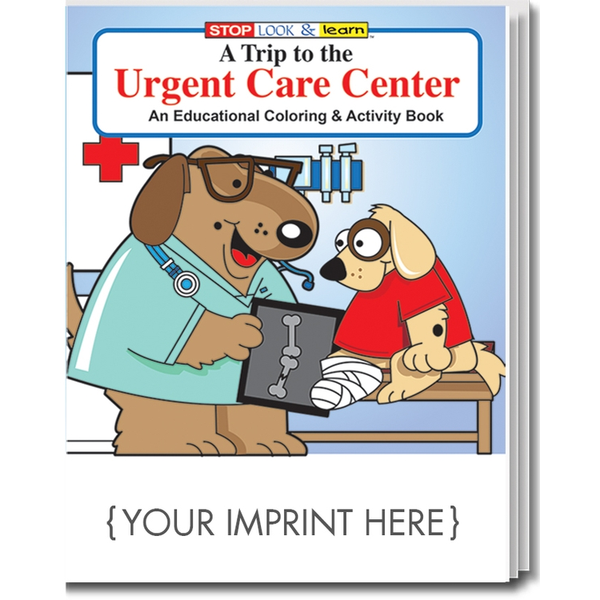 A Trip to the Urgent Care Center Coloring Book